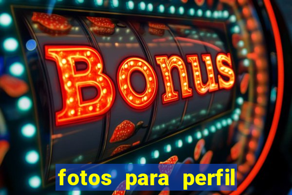 fotos para perfil fake feminino